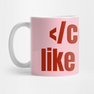 Code Like A Girl, Computer Science, Women in STEM Mug